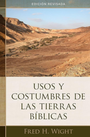 Usos y costumbre de las tierras bíblicas