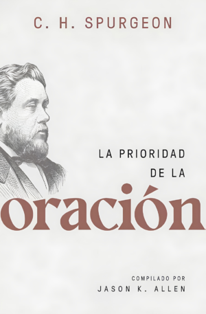 La Prioridad de la Oración