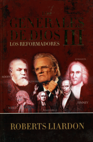 Los generales de Dios - Los predicadores de Avivamiento