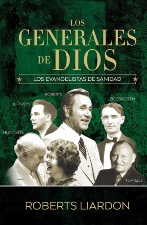 Los Generales De Dios - Los Evangelistas De La Sanidad
