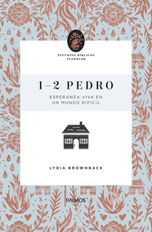 1-2 Pedro: Esperanza Viva en un Mundo Difícil