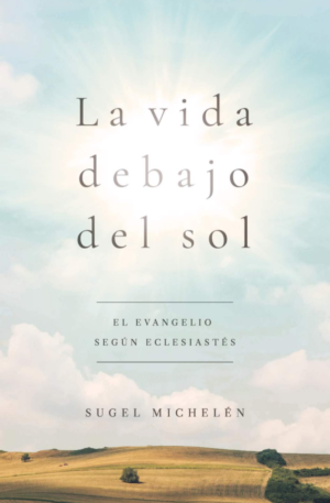 La Vida Debajo del Sol